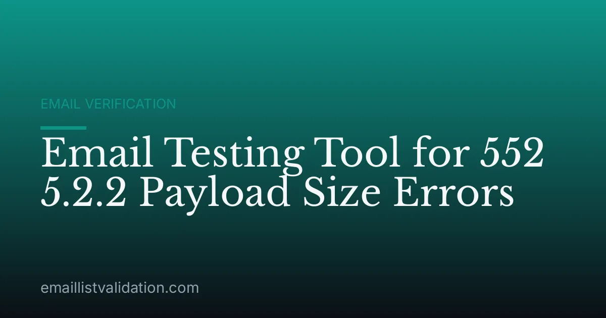Email Testing Tool for 552 5.2.2 Payload Size Errors