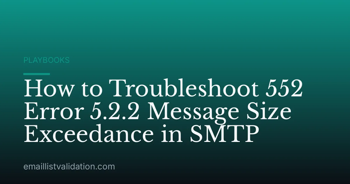 How to Troubleshoot 552 Error 5.2.2 Message Size Exceedance in SMTP