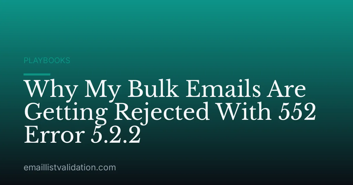 Why My Bulk Emails Are Getting Rejected With 552 Error 5.2.2