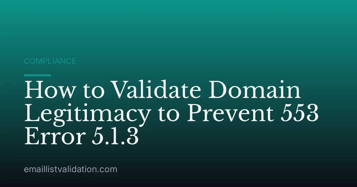 How to Validate Domain Legitimacy to Prevent 553 Error 5.1.3