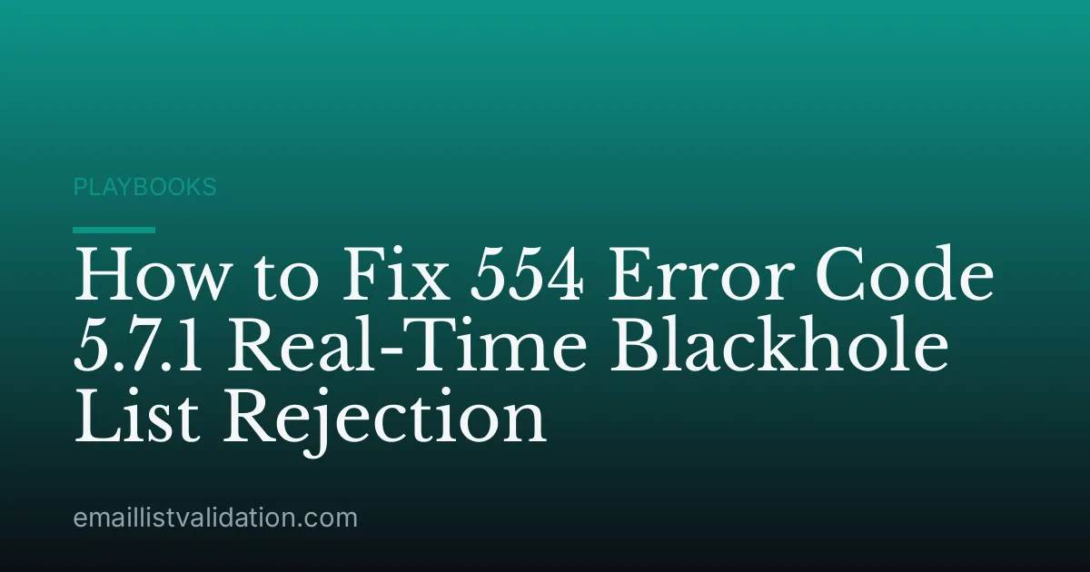 How to Fix 554 Error Code 5.7.1 Real-Time Blackhole List Rejection