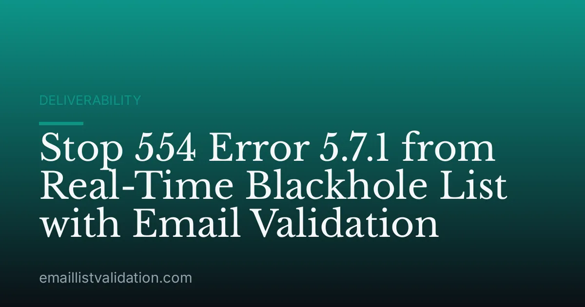 Stop 554 Error 5.7.1 from Real-Time Blackhole List with Email Validation