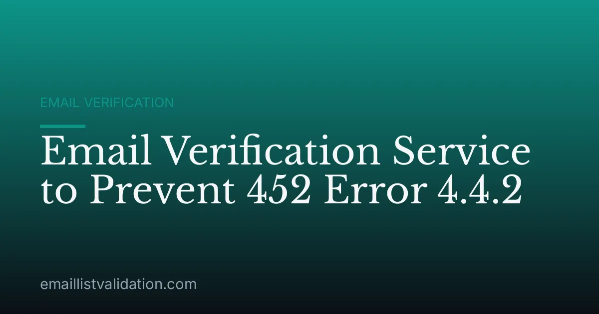 Email Verification Service to Prevent 452 Error 4.4.2