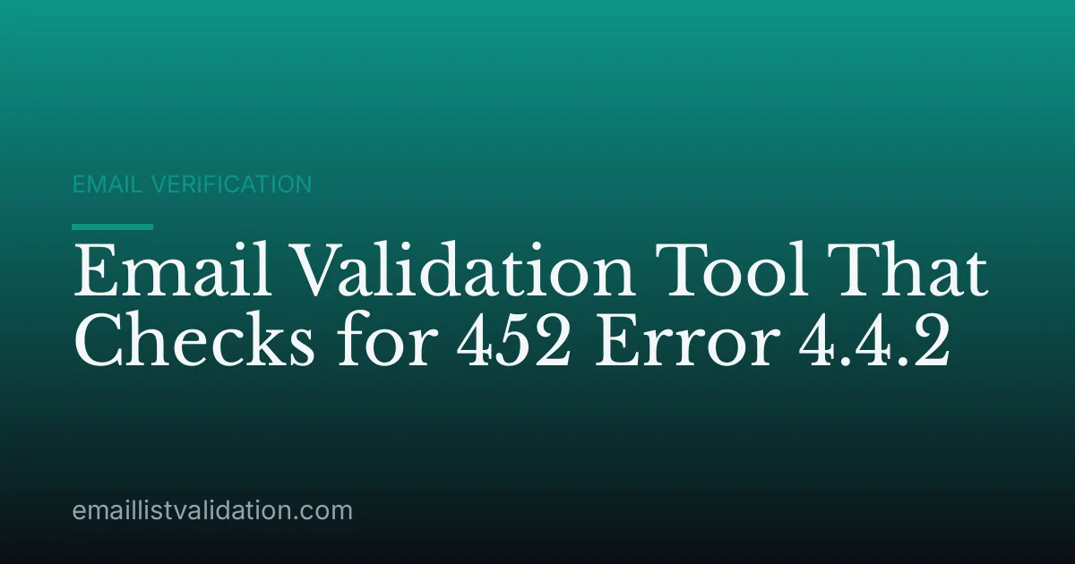 Email Validation Tool That Checks for 452 Error 4.4.2