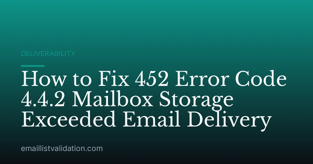 How to Fix 452 Error Code 4.4.2 Mailbox Storage Exceeded Email Delivery