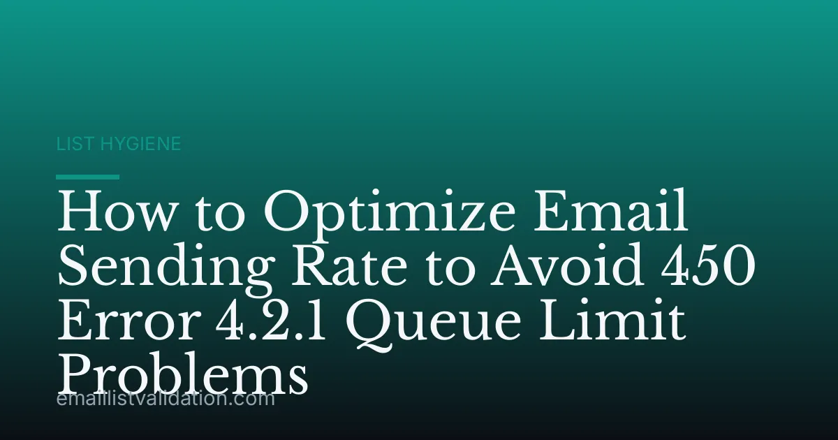 How to Optimize Email Sending Rate to Avoid 450 Error 4.2.1 Queue Limit Problems