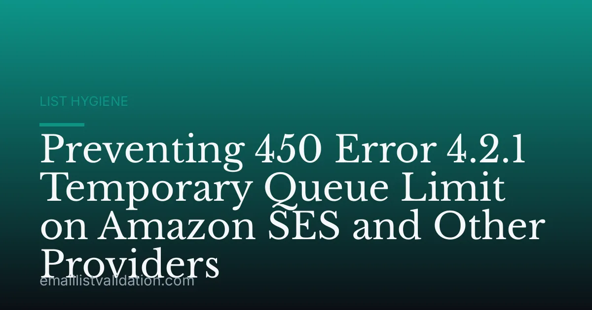 Preventing 450 Error 4.2.1 Temporary Queue Limit on Amazon SES and Other Providers