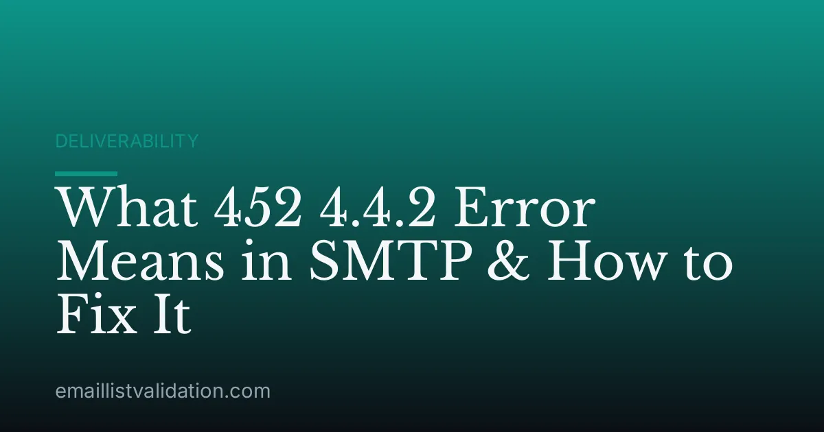 What 452 4.4.2 Error Means in SMTP & How to Fix It