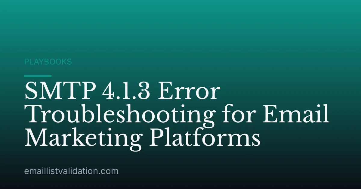 SMTP 4.1.3 Error Troubleshooting for Email Marketing Platforms