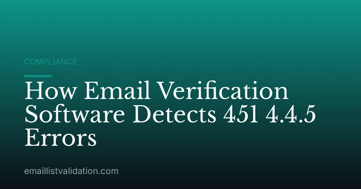 How Email Verification Software Detects 451 4.4.5 Errors