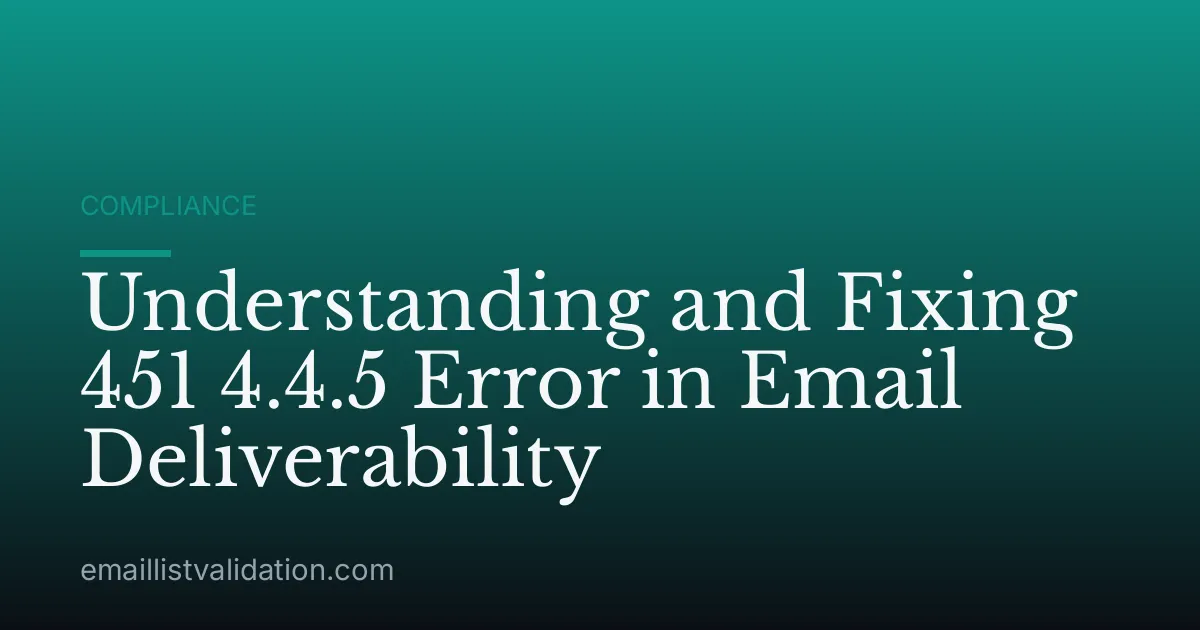 Understanding and Fixing 451 4.4.5 Error in Email Deliverability