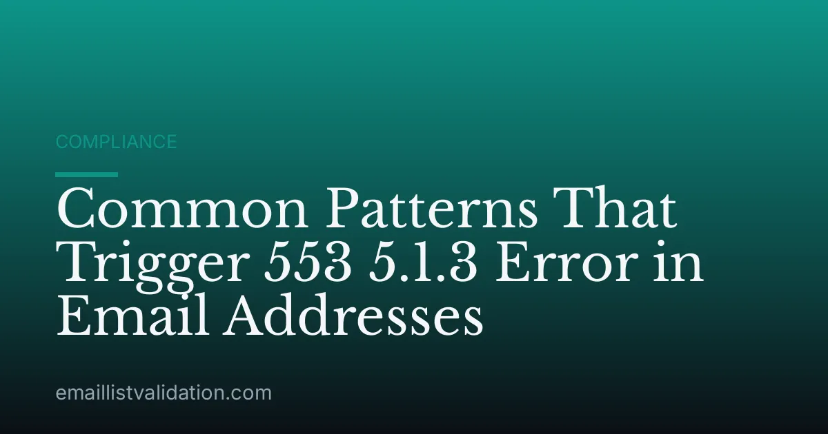 Common Patterns That Trigger 553 5.1.3 Error in Email Addresses