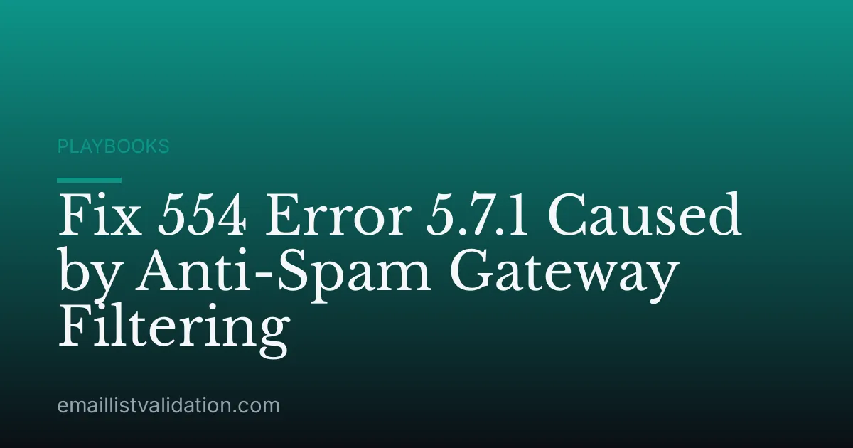 Fix 554 Error 5.7.1 Caused by Anti-Spam Gateway Filtering