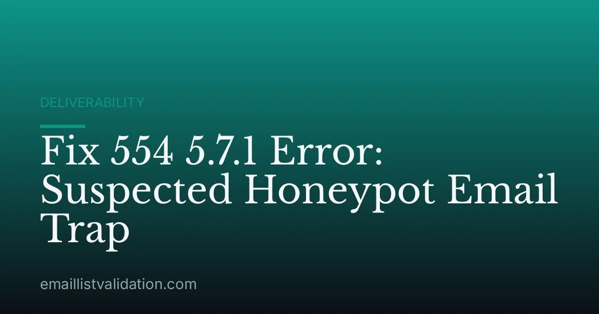 Fix 554 5.7.1 Error: Suspected Honeypot Email Trap
