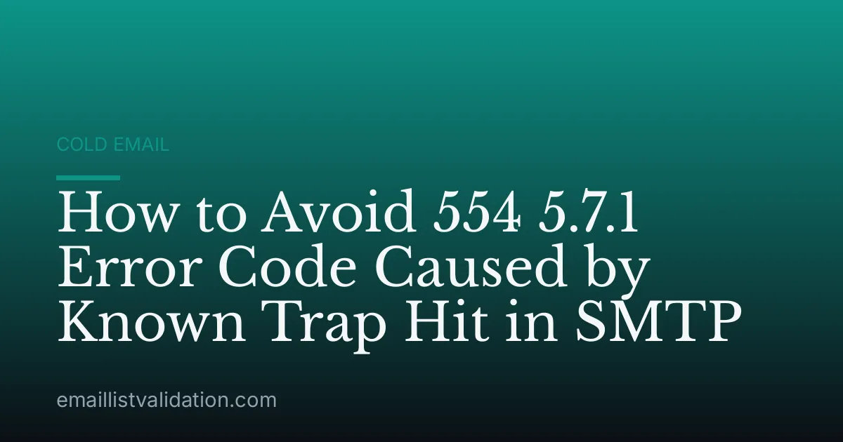 How to Avoid 554 5.7.1 Error Code Caused by Known Trap Hit in SMTP