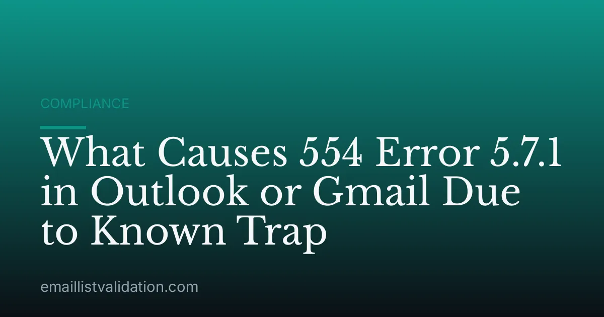 What Causes 554 Error 5.7.1 in Outlook or Gmail Due to Known Trap