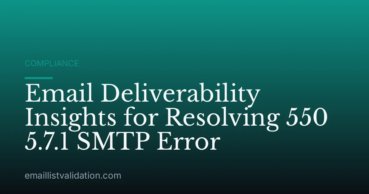 Email Deliverability Insights for Resolving 550 5.7.1 SMTP Error