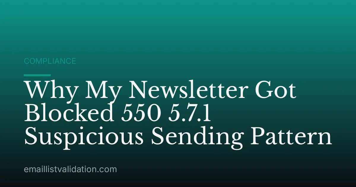Why My Newsletter Got Blocked 550 5.7.1 Suspicious Sending Pattern