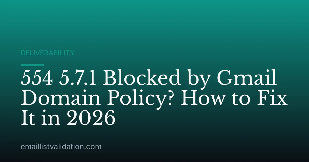 554 5.7.1 Blocked by Gmail Domain Policy? How to Fix It in 2026