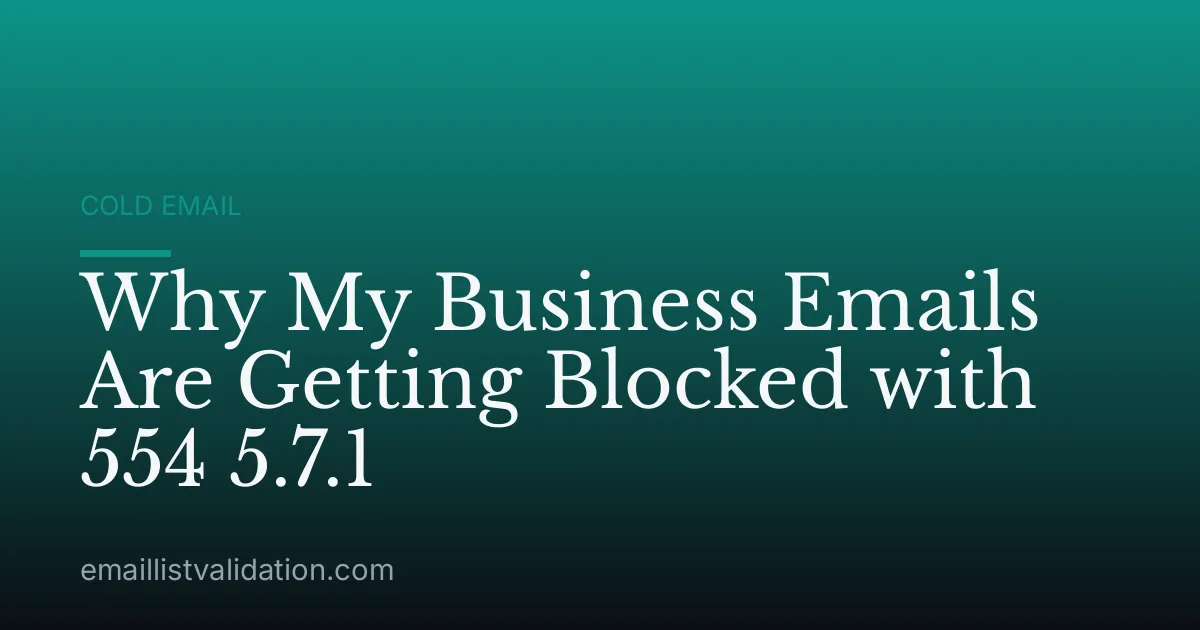 Why My Business Emails Are Getting Blocked with 554 5.7.1
