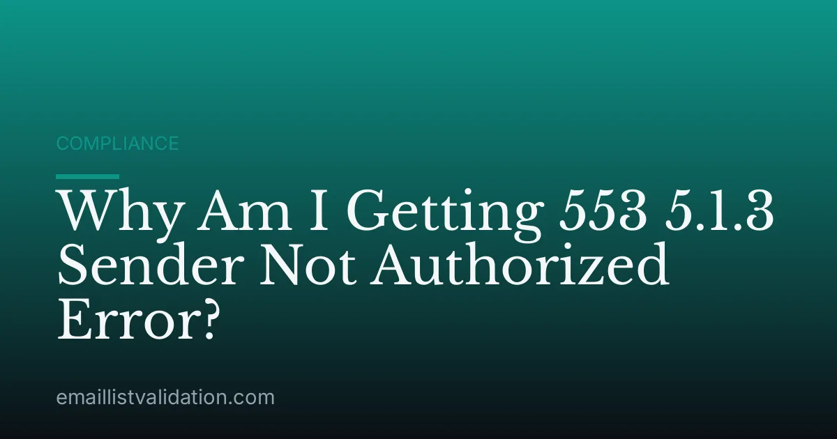Why Am I Getting 553 5.1.3 Sender Not Authorized Error?