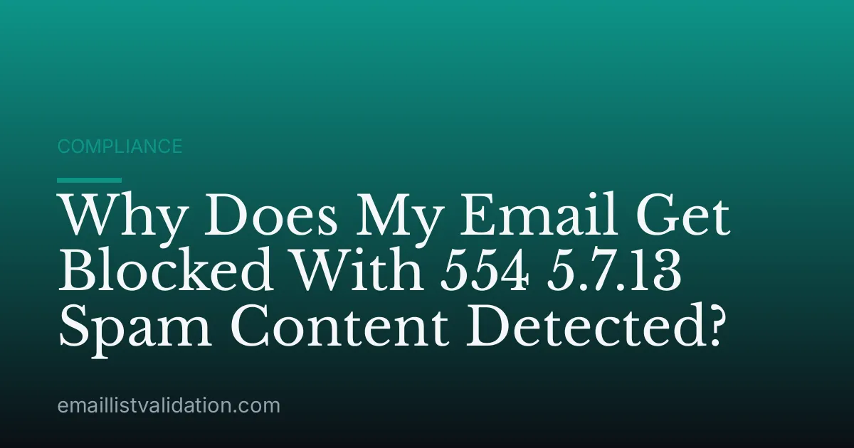 Why Does My Email Get Blocked With 554 5.7.13 Spam Content Detected?