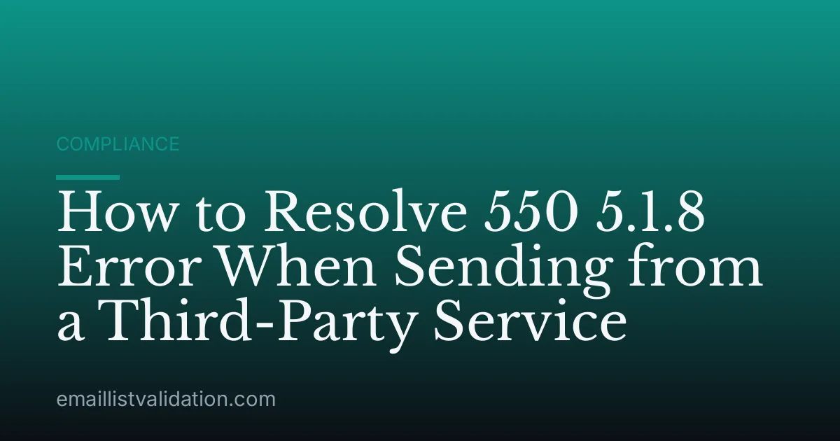 How to Resolve 550 5.1.8 Error When Sending from a Third-Party Service