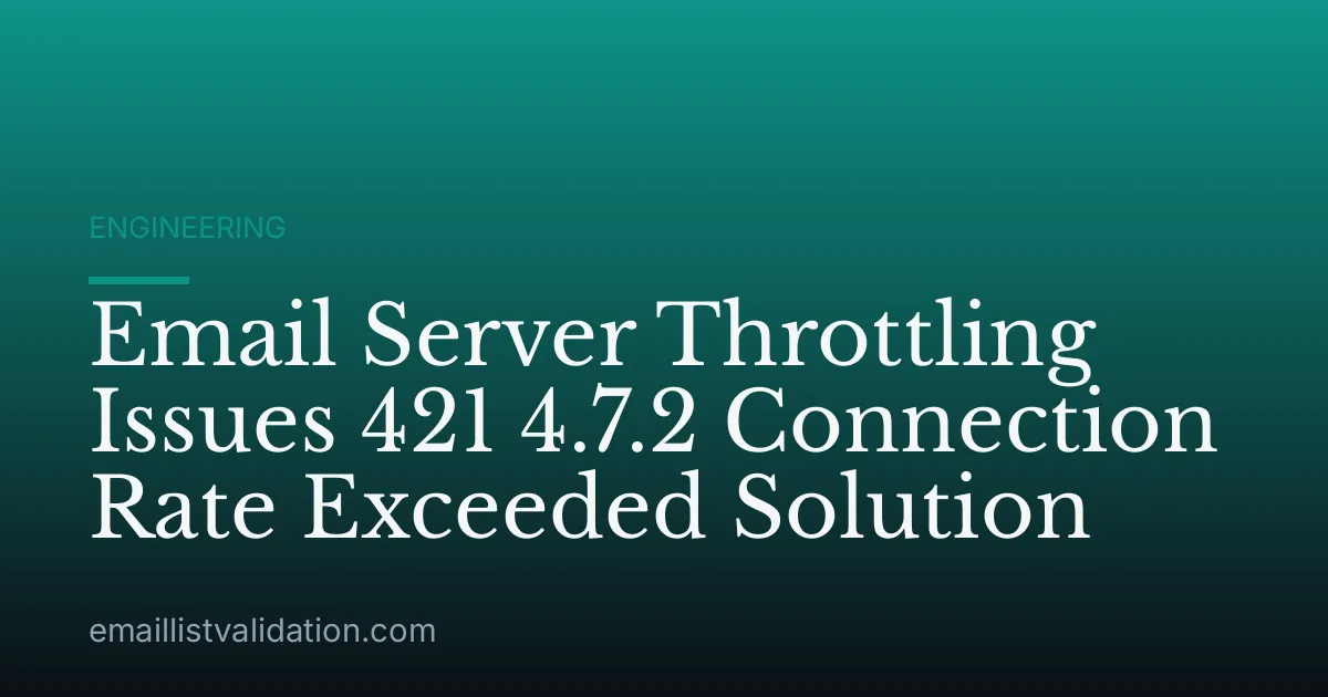 Email Server Throttling Issues 421 4.7.2 Connection Rate Exceeded Solution