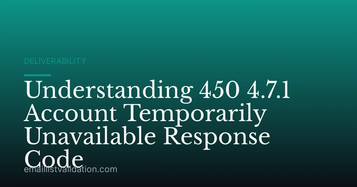 Understanding 450 4.7.1 Account Temporarily Unavailable Response Code