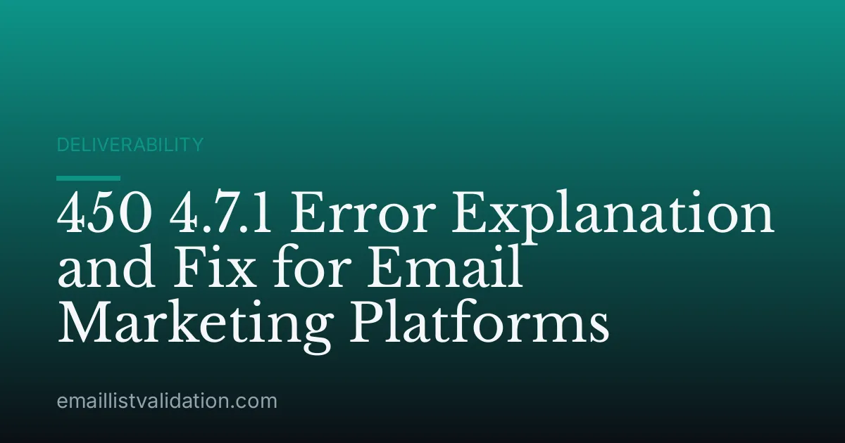 450 4.7.1 Error Explanation and Fix for Email Marketing Platforms
