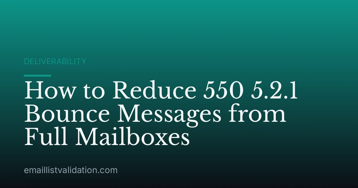How to Reduce 550 5.2.1 Bounce Messages from Full Mailboxes