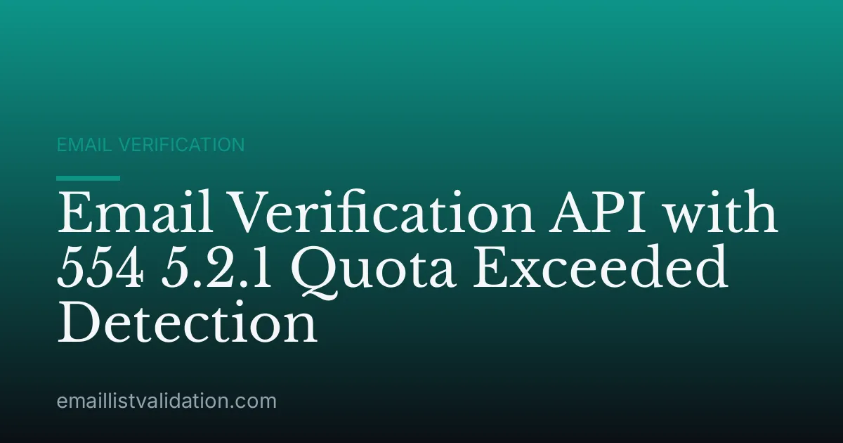Email Verification API with 554 5.2.1 Quota Exceeded Detection