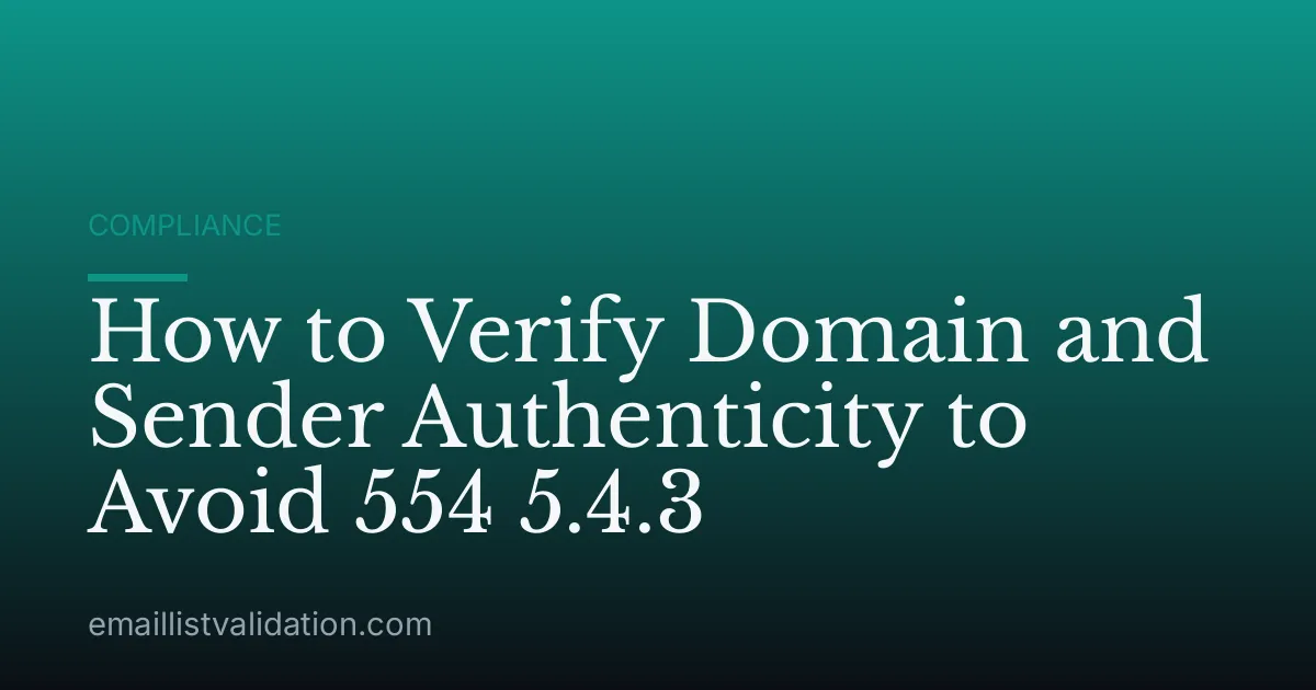 How to Verify Domain and Sender Authenticity to Avoid 554 5.4.3