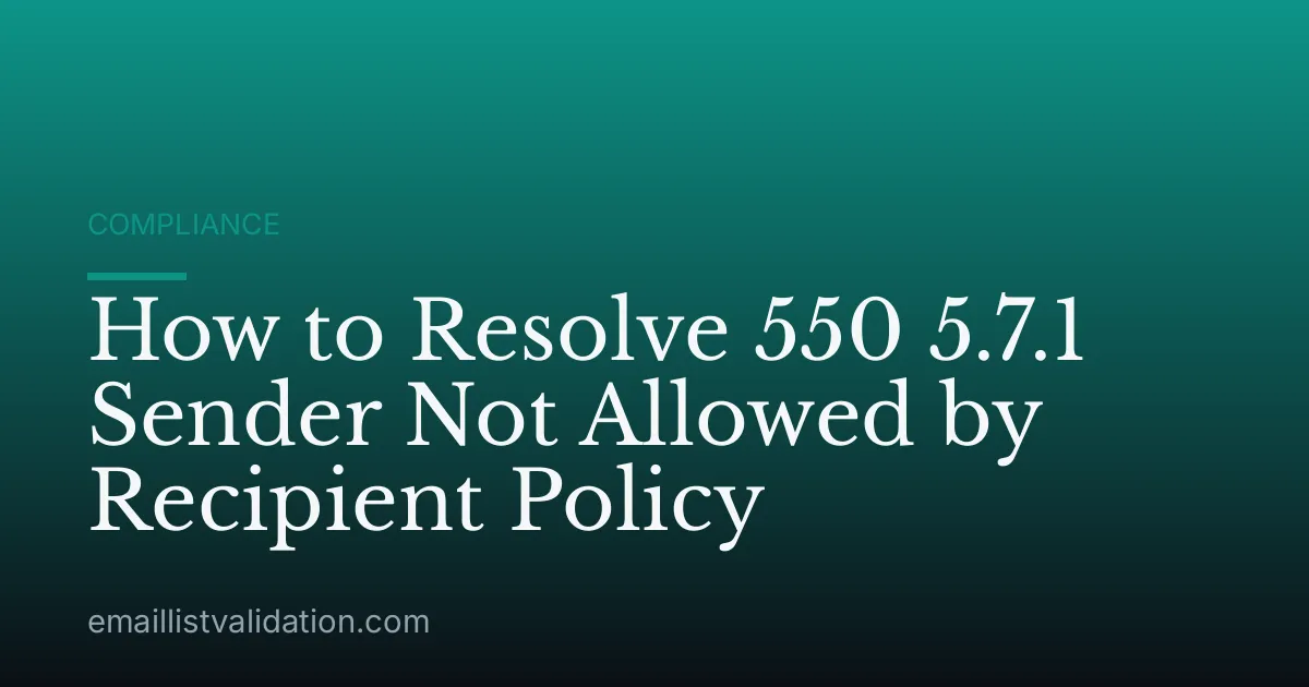 How to Resolve 550 5.7.1 Sender Not Allowed by Recipient Policy