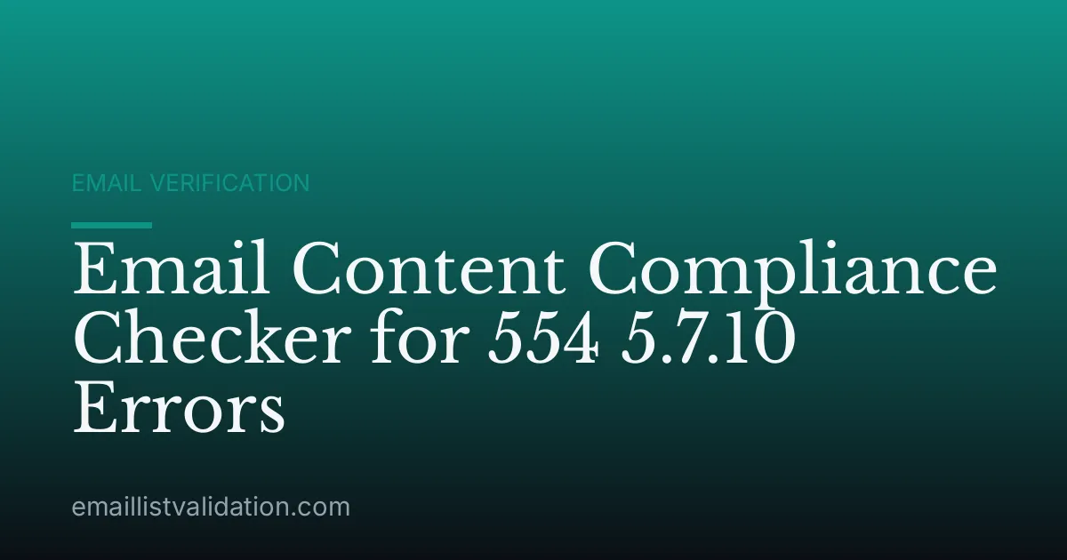Email Content Compliance Checker for 554 5.7.10 Errors