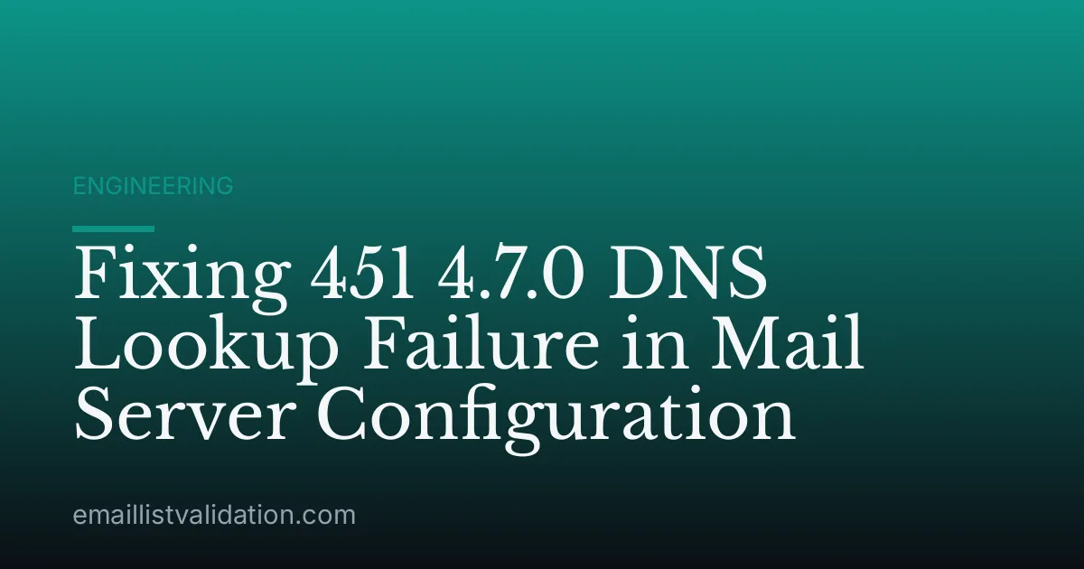 Fixing 451 4.7.0 DNS Lookup Failure in Mail Server Configuration