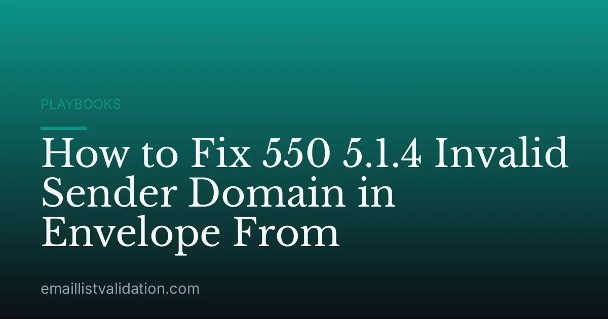 How to Fix 550 5.1.4 Invalid Sender Domain in Envelope From