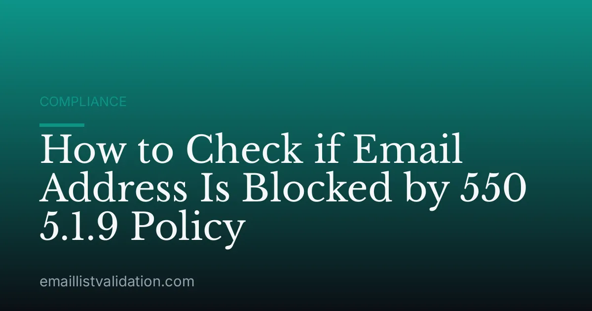 How to Check if Email Address Is Blocked by 550 5.1.9 Policy