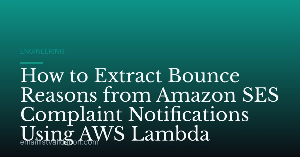 How to Extract Bounce Reasons from Amazon SES Complaint Notifications Using AWS Lambda