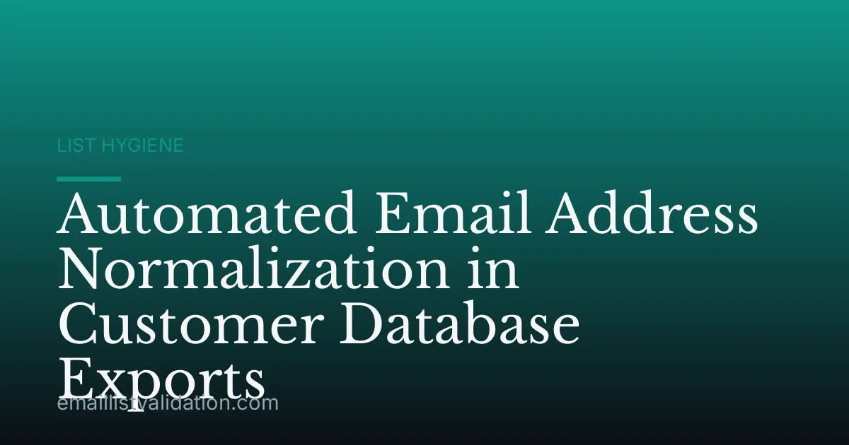 Automated Email Address Normalization in Customer Database Exports