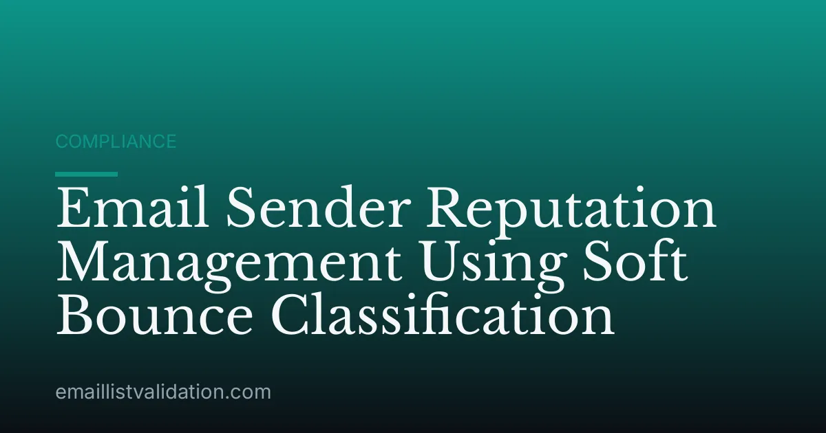Email Sender Reputation Management Using Soft Bounce Classification