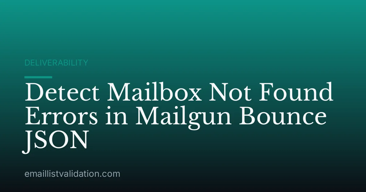 Detect Mailbox Not Found Errors in Mailgun Bounce JSON
