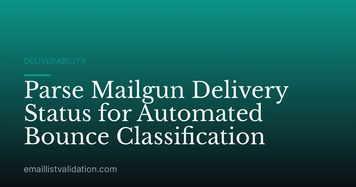 Parse Mailgun Delivery Status for Automated Bounce Classification