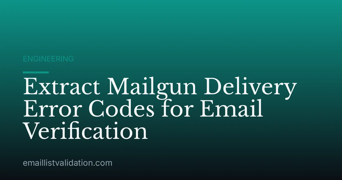 Extract Mailgun Delivery Error Codes for Email Verification