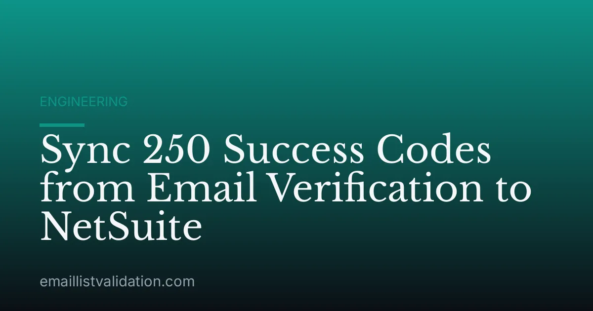 Sync 250 Success Codes from Email Verification to NetSuite