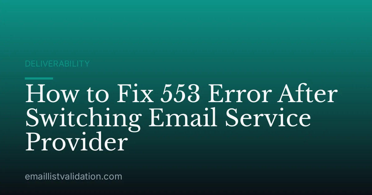How to Fix 553 Error After Switching Email Service Provider