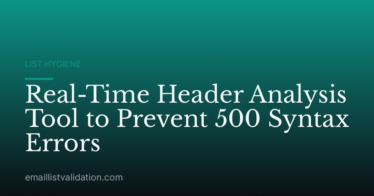 Real-Time Header Analysis Tool to Prevent 500 Syntax Errors
