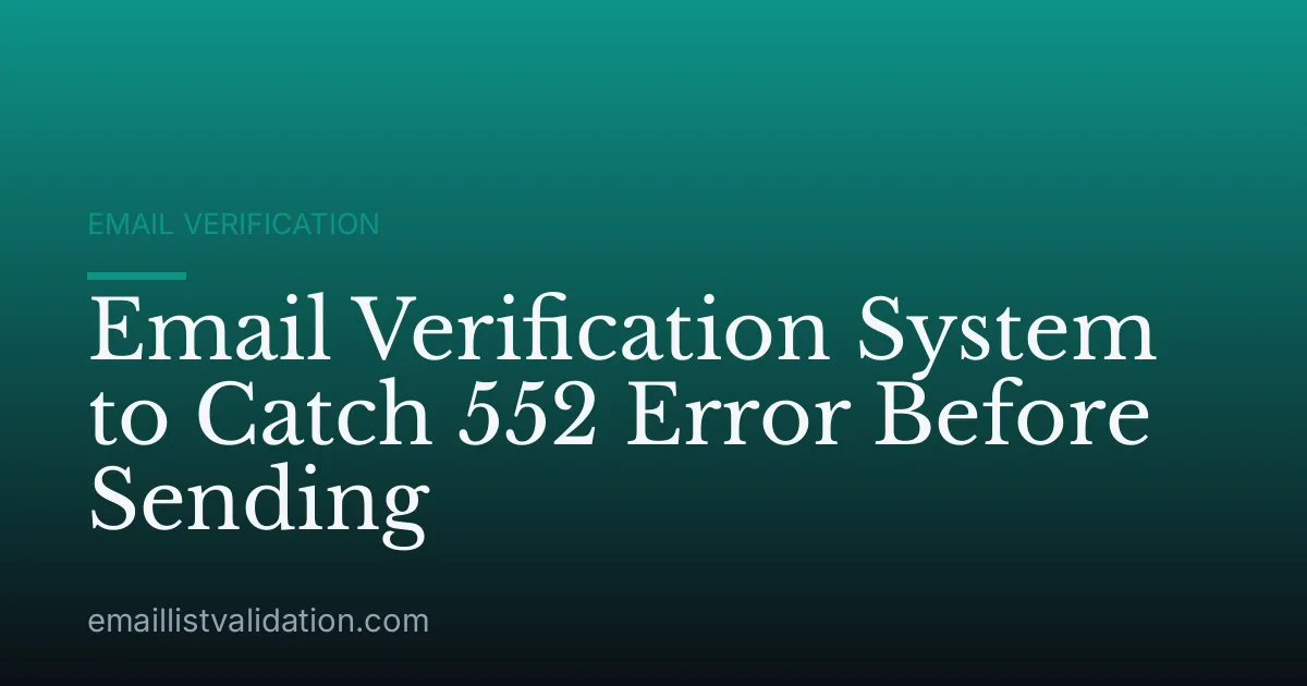 Email Verification System to Catch 552 Error Before Sending