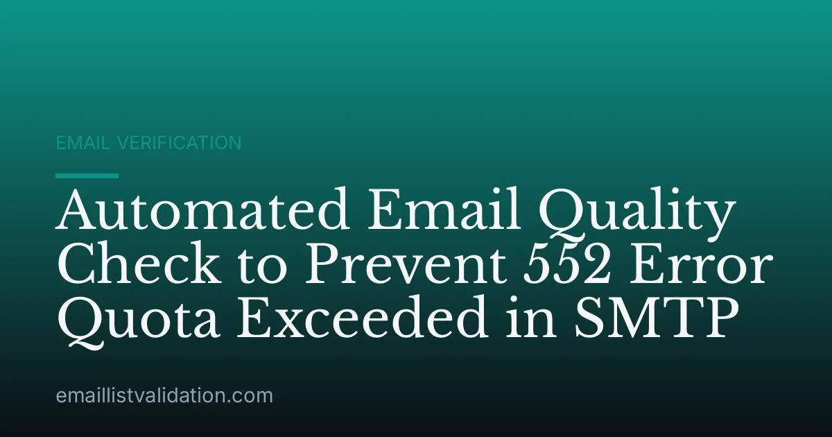Automated Email Quality Check to Prevent 552 Error Quota Exceeded in SMTP