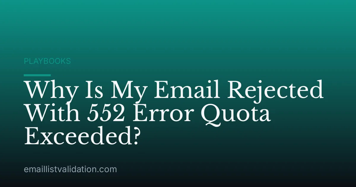 Why Is My Email Rejected With 552 Error Quota Exceeded?